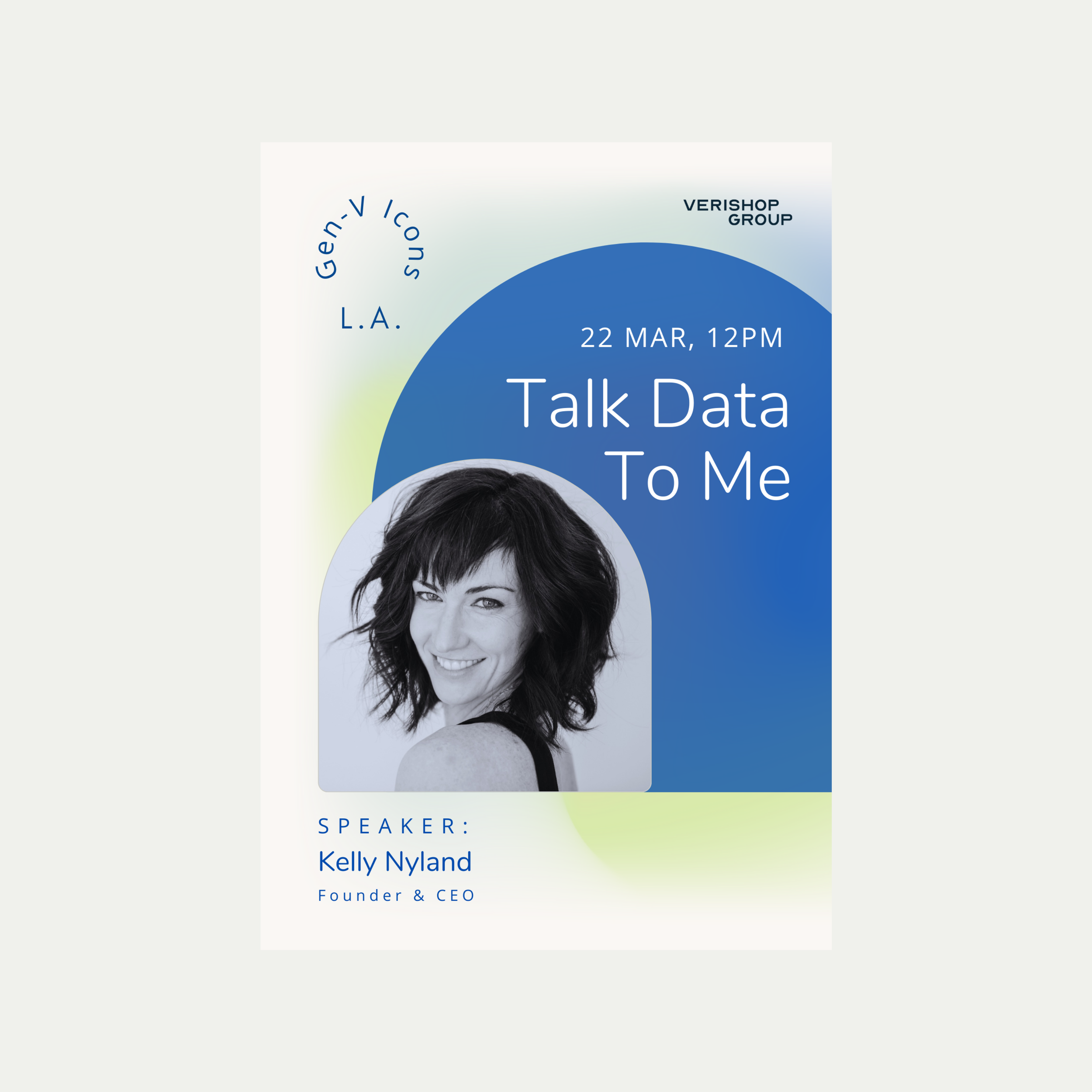 Speaker card reading 'Talk Data To Me', 22 Mar 12PM, Verishop Group, Gen-V Icons L.A., with a portrait of Kelly Nyland