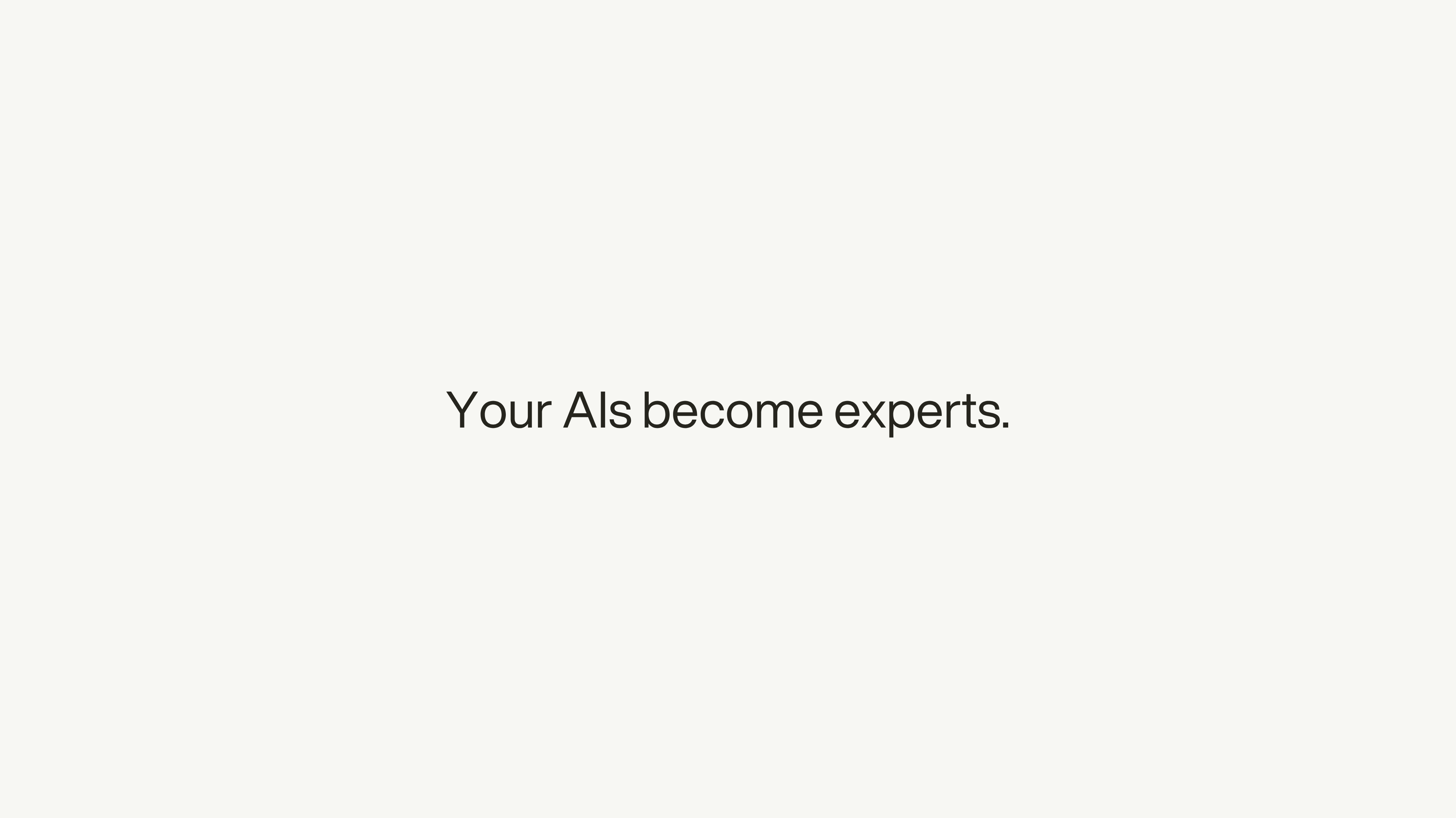 Title slide reading “Your AIs become experts.”