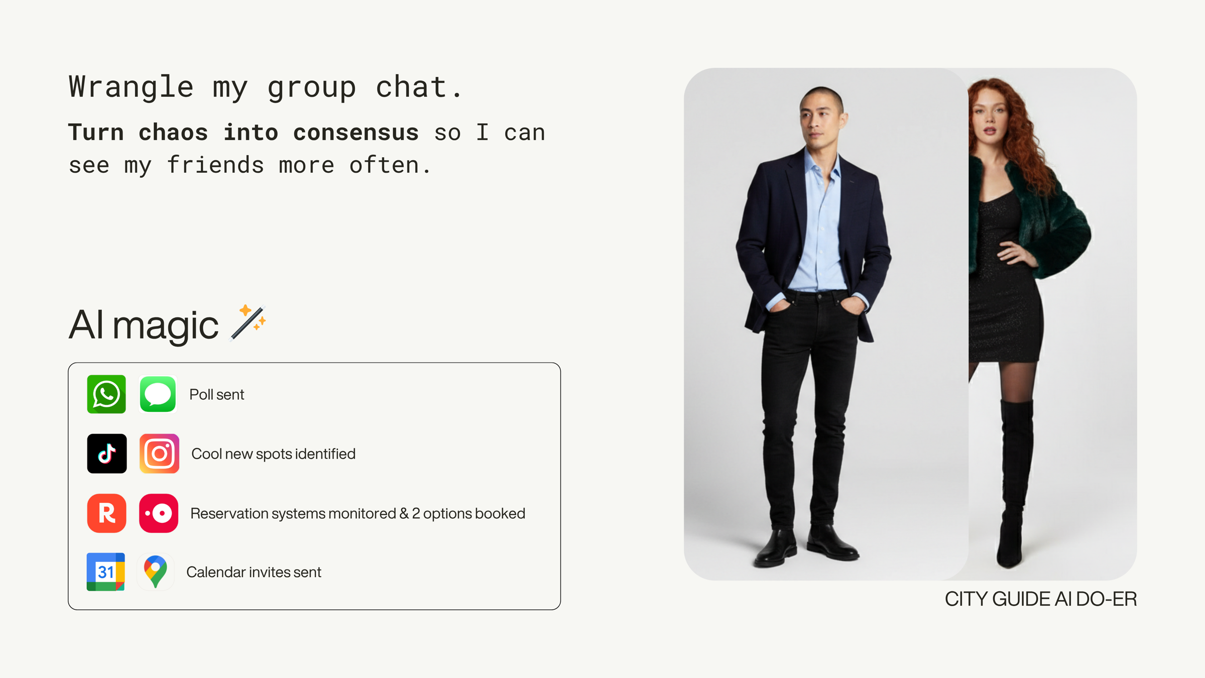 City guide do-er slide: “Wrangle my group chat. Turn chaos into consensus so I can see my friends more often.”