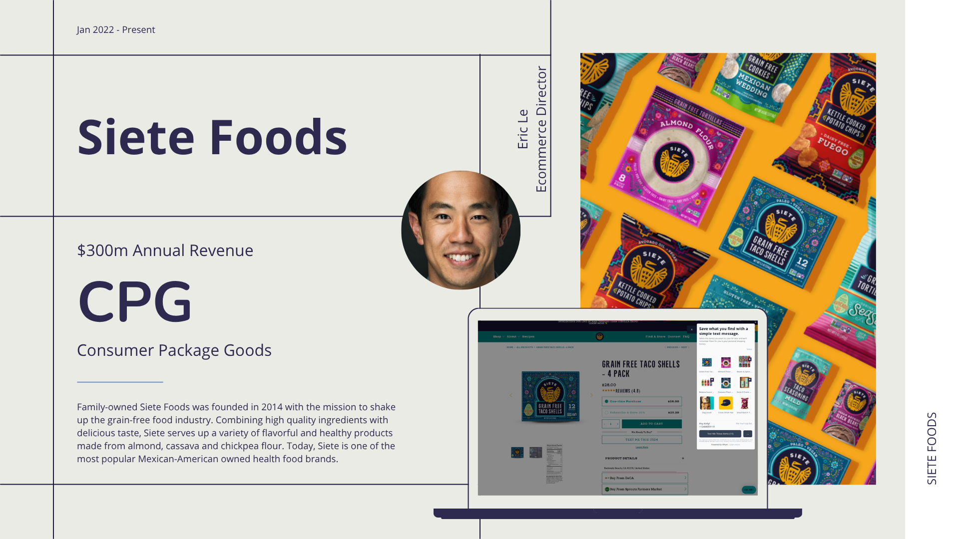 Siete Foods case study slide: colorful snack packaging, a laptop showing a taco-shells product page with a Whym save prompt, Eric Le headshot